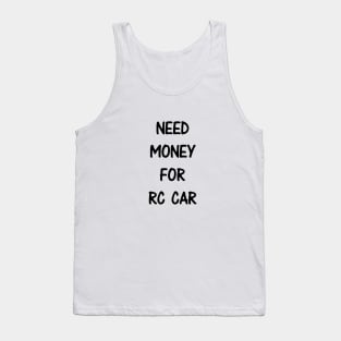 Need Money For RC Car Tank Top